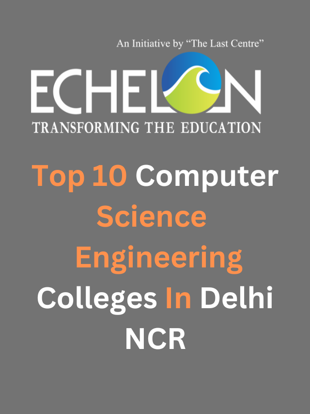 Computer Science Engineering Colleges In Delhi NCR