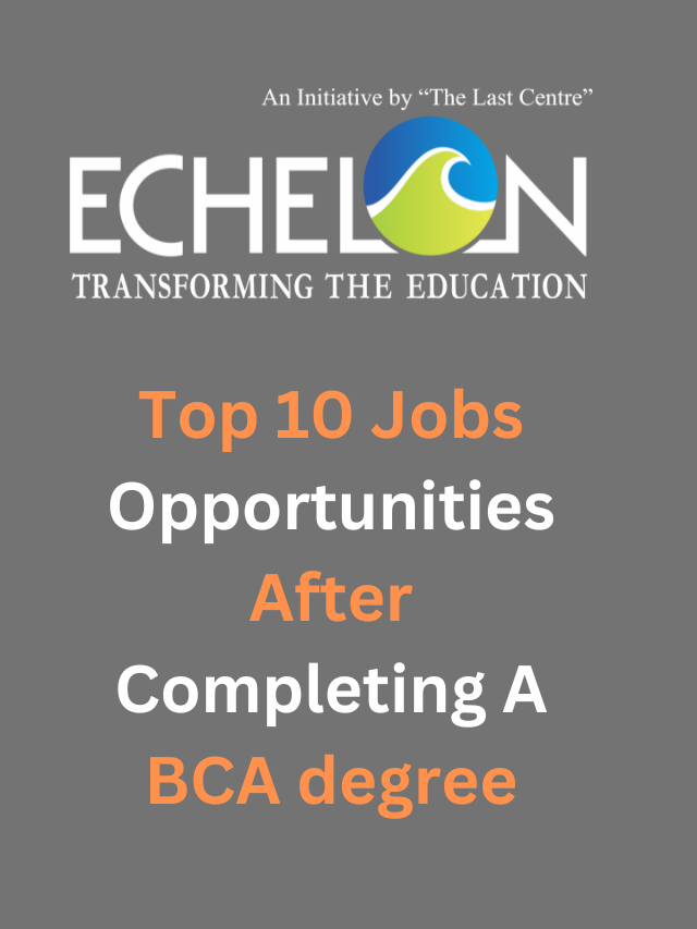Top 10 Jobs Opportunities After Completing A BCA degree