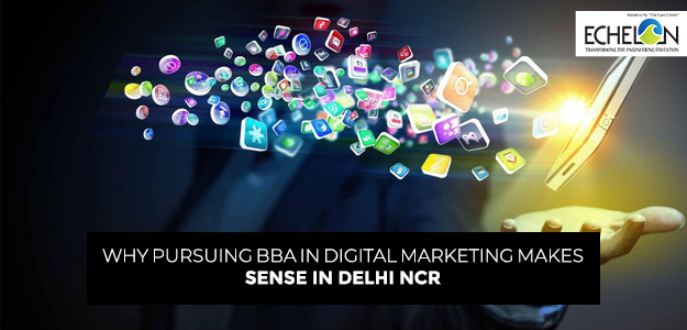 Why Pursuing BBA in Digital Marketing Makes Sense in Delhi NCR