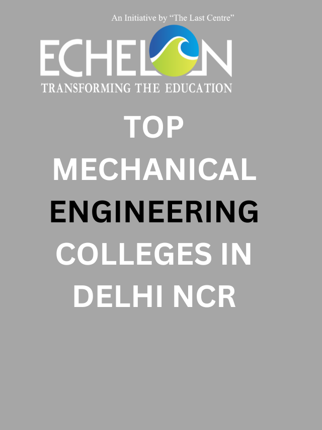 TOP MECHANICAL ENGINEERING COLLEGES IN DELHI NCR