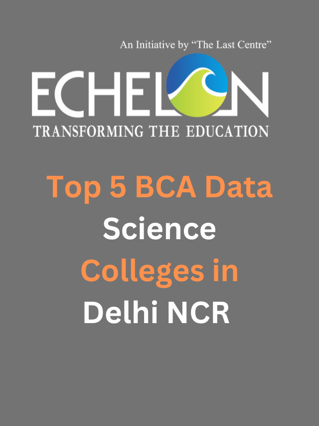 Top 5 BCA Data Science Colleges in Delhi NCR