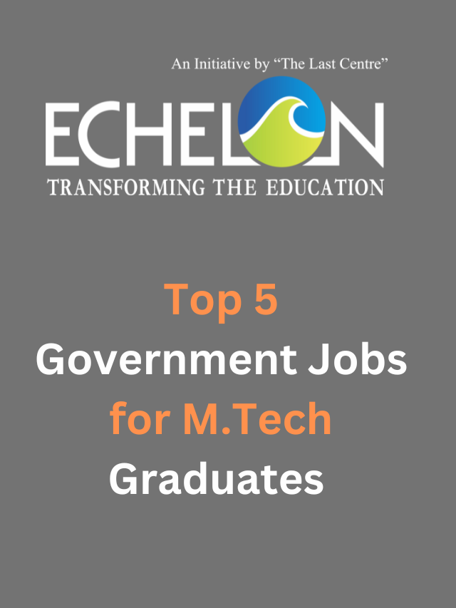 Top 5 Government Jobs for M.Tech Graduates